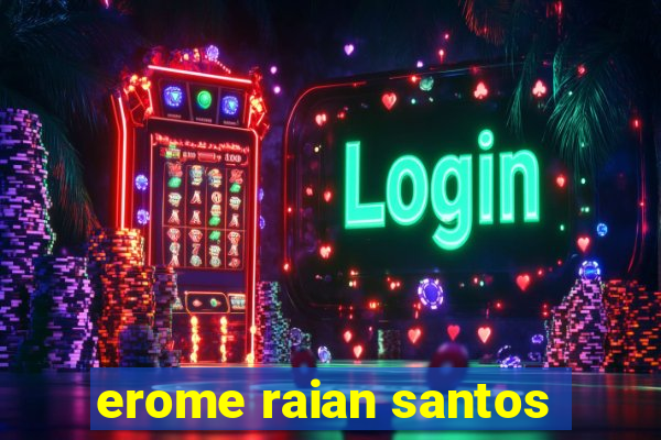 erome raian santos